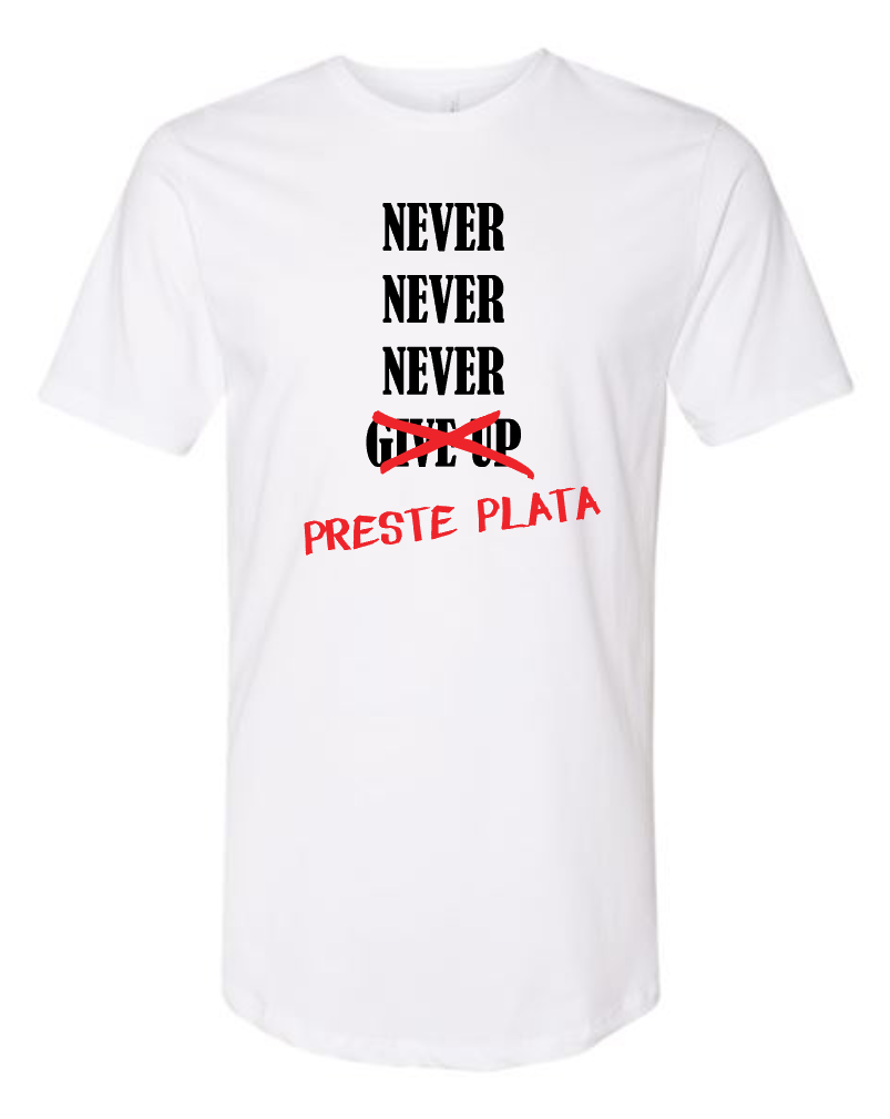 Never Preste Plata T- Shirt - MEN